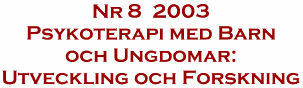 Nr 8   Psykoterapi med barn och ungdomar: Utveckling och Forskning